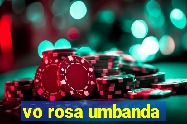 vo rosa umbanda